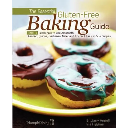 The Essential Gluten-Free Baking Guide Part 1 (Enhanced Edition)