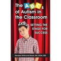 The ABCs of Autism in the Classroom: Setting the Stage for Success