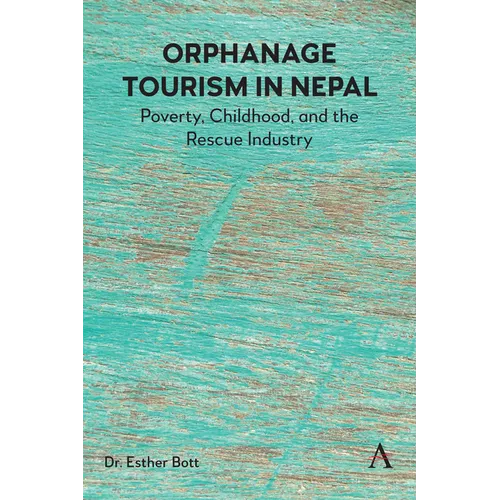 Orphanage Tourism in Nepal: Poverty, Childhood, and the Rescue Industry
