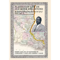 Plantation Life on Old River and Beyond: An Autobiographical Story Based on the Life of Henry Gage, Sr.
