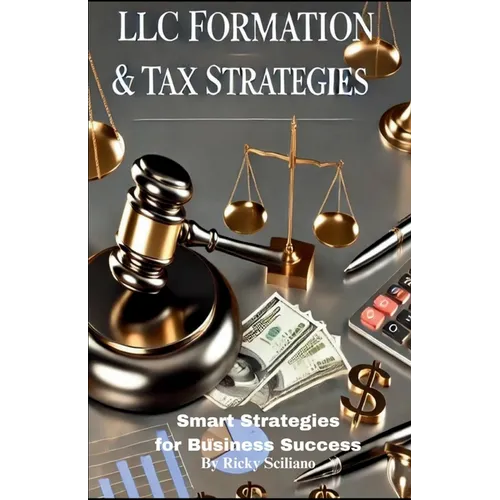 LLC Formation & Tax Strategies: Smart Strategies for Business Success