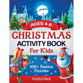 Christmas Activity Book For Kids: 100+ Festive Color By Numbers, Connect The Dots, Mazes, and Coloring Pages