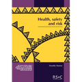 Health, Safety and Risk: Looking After Each Other at School and in the World of Work