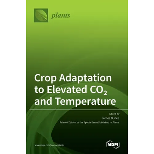 Crop Adaptation to Elevated CO2 and Temperature