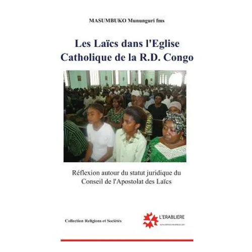 Les laics dans l'Eglise catholique de la RD Congo: Reflexion autour du statut juridique du Conseil de l'apostolat des laics