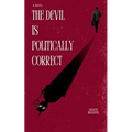 The Devil is Politically Correct