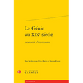 Le Genie Au XIXe Siecle: Anatomie d'Un Monstre