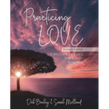 Practicing Love Journal Edition: A Message of Love, Hope, and Renewal