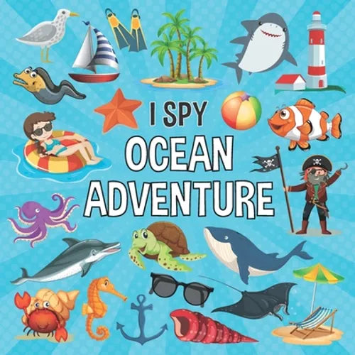 I Spy Ocean Adventure: Interactive A-Z Guessing Game I Spy With My Little Eye for Kids and Toddlers