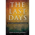 The Last Days: Let Scripture Be Your Guide
