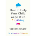 How to Help Your Child Cope with Anything