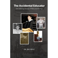 The Accidental Educator: Life-Defining Stories of Rites and Wrongs