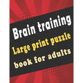 large print puzzle book for adults: 140+ Large Print Mixed Puzzles - Word search, Sudoku, Cryptograms, Word Scramble to Improve Your Memory and Ignite