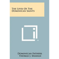 The Lives of the Dominican Saints