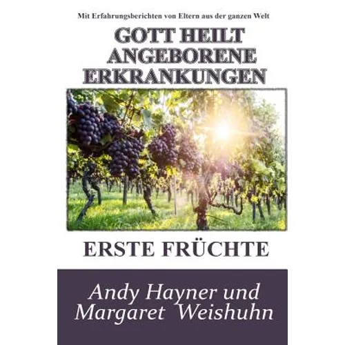 Gott Heilt Angeborene Erkrankungen: Erste Früchte