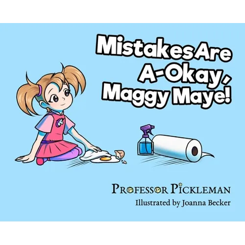 Mistakes Are A-Okay, Maggy Maye! - Hardcover
