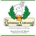 The Christmas Cottontail: A Story for Gardeners of All Ages
