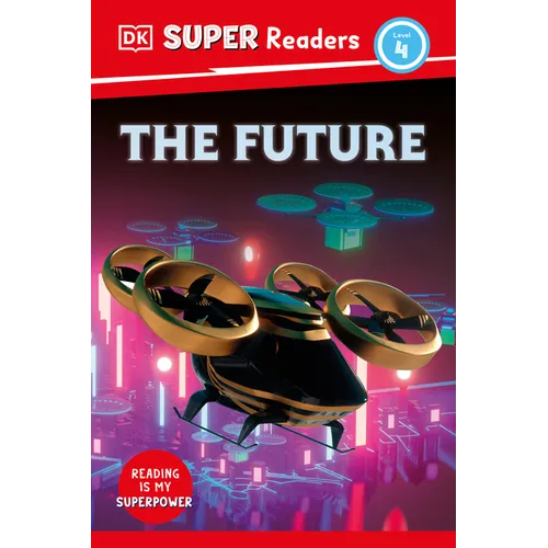 DK Super Readers Level 4 the Future