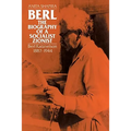 Berl: The Biography of a Socialist Zionist: Berl Katznelson 1887-1944