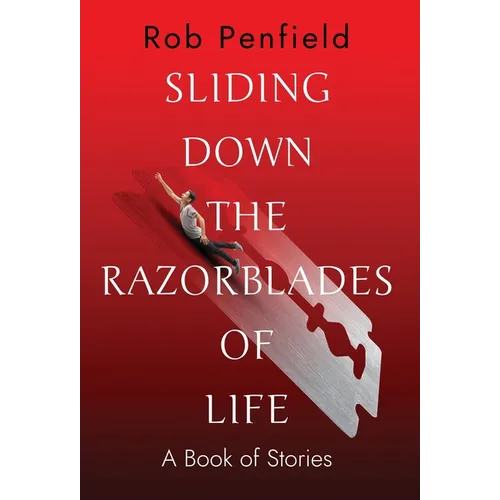Sliding Down The Razor Blades of Life