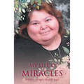 My Life of Miracles
