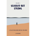 Scarred but Strong: A Tale of Resilience and Self-Reliance