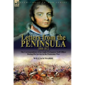 Letters from the Peninsula 1808-1812: the Correspondence of an Anglo-Portuguese Staff Officer During His Service in the Peninsular War