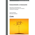 Conocimiento e innovacion: Notas para el relanzamiento del sistema nacional de ciencia, tecnología e innovación en Venezuela.