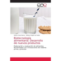 Biotecnología alimentaria: Desarrollo de nuevos productos