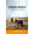 Aymara Básico: ¡El método fácil para aprender!