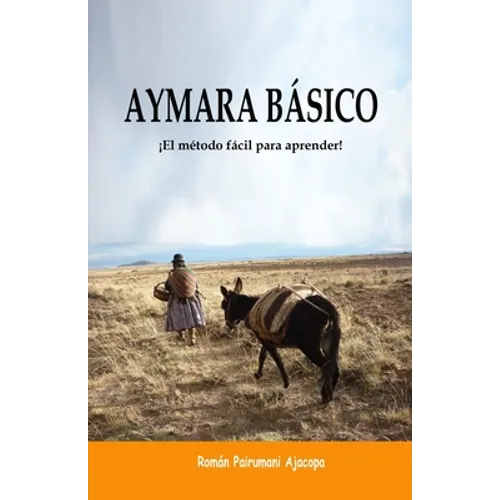 Aymara Básico: ¡El método fácil para aprender!