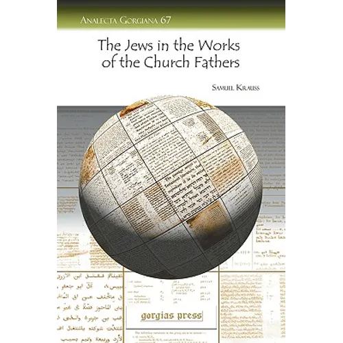 The Jews in the Works of the Church Fathers