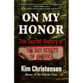 On My Honor: The Secret History of the Boy Scouts of America