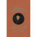 Erasmus of Rotterdam: The Spirit of a Scholar