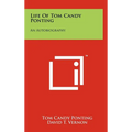 Life Of Tom Candy Ponting: An Autobiography