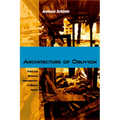 Architecture of Oblivion: Ruins and Historical Consciousness in Modern Russia