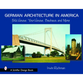 German Architecture in America: Folk House, Your House, Bauhaus, and More