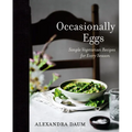 Occasionally Eggs: Simple Vegetarian Recipes for Every Season