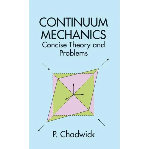 Continuum Mechanics: Concise Theory and Problems