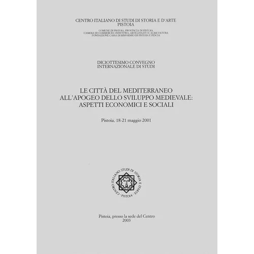 Le Citta del Mediterraneo All'apogeo Dello Sviluppo Medievale: Aspetti Economici E Sociali
