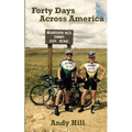 Forty Days Across America: Andy and Tim's epic, 100-mile-a-day bike ride, from Seattle to Boston
