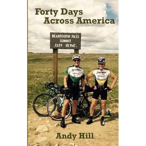 Forty Days Across America: Andy and Tim's epic, 100-mile-a-day bike ride, from Seattle to Boston
