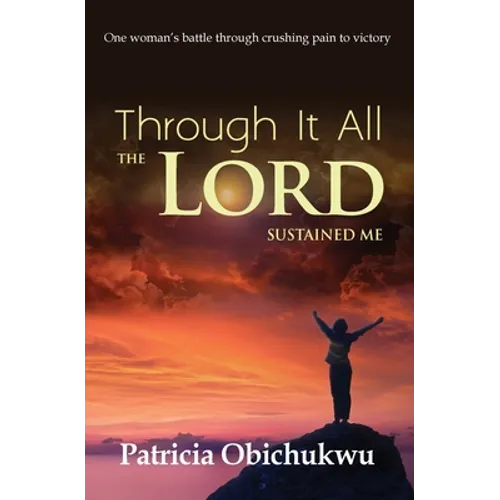 Through it All The Lord Sustained Me