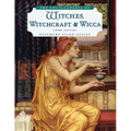 The Encyclopedia of Witches, Witchcraft and Wicca, Third Edition