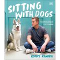 Sitting with Dogs: Stories of Rescue Dogs Going from Lost to Loved