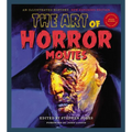 The Art of Horror Movies: An Illustrated History