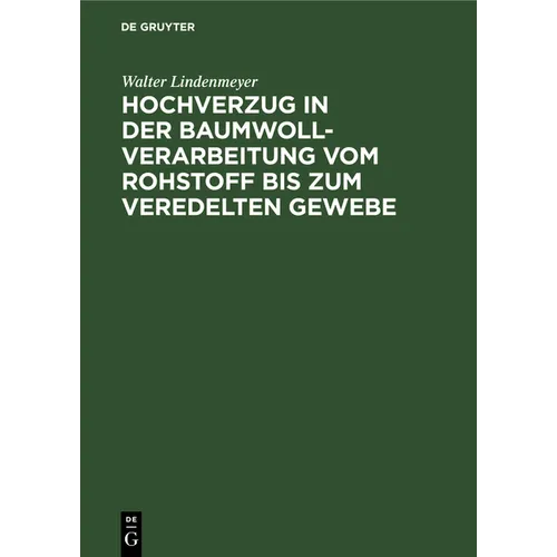 Hochverzug in Der Baumwoll-Verarbeitung Vom Rohstoff Bis Zum Veredelten Gewebe