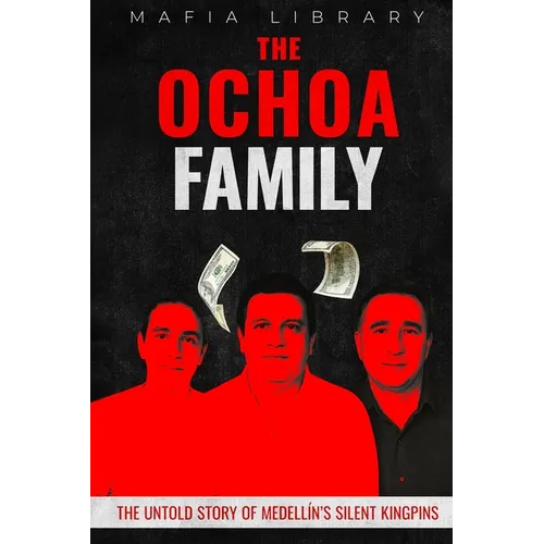 The Ochoa Family: The Untold Story of Medellín's Silent Kingpins