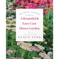 The Bricks 'n Blooms Guide to a Beautiful and Easy-Care Flower Garden