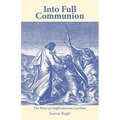 Into Full Communion: The story of Anglicanorum Coetibus